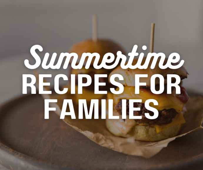 Quick and Easy Summer Recipes for Families: Beef and Pork!