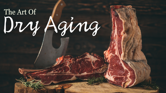 The Art of Dry Aging